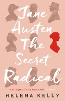 Book Cover for Jane Austen, the Secret Radical by Helena Kelly