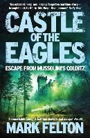 Book Cover for Castle of the Eagles by Mark Felton