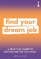 Book Cover for A Practical Guide to Getting the Job you Want by Denise Taylor