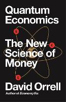 Book Cover for Quantum Economics by David Orrell