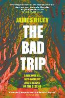 Book Cover for The Bad Trip by James Riley