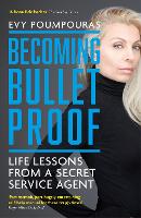 Book Cover for Becoming Bulletproof by Evy Poumpouras