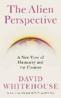 Book Cover for The Alien Perspective by David Whitehouse