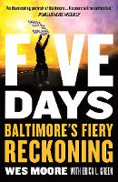 Book Cover for Five Days by Erica L. Green, Wes Moore