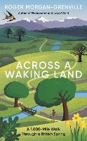 Book Cover for Across a Waking Land by Roger Morgan-Grenville