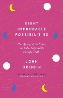 Book Cover for Eight Improbable Possibilities by John Gribbin