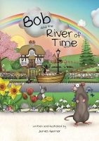 Book Cover for Bob and the River of Time by James Garner