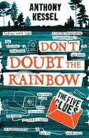 Book Cover for The Five Clues (Don't Doubt The Rainbow 1) by Anthony Kessel