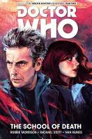 Book Cover for Doctor Who: The Twelfth Doctor Vol. 4: The School of Death by Robbie Morrison