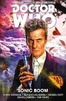 Book Cover for Doctor Who: The Twelfth Doctor Vol. 6: Sonic Boom by Robbie Morrison