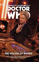 Book Cover for Doctor Who: The Twelfth Doctor: Time Trials Vol. 2: The Wolves of Winter by Richard Dinnick