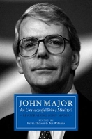 Book Cover for John Major: An Unsuccessful Prime Minister? by Kevin Hickson