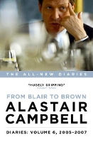 Book Cover for Diaries: From Blair to Brown, 2005 - 2007 by Alastair Campbell