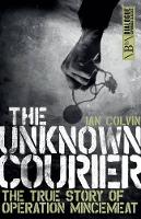 Book Cover for The Unknown Courier by Ian Colvin