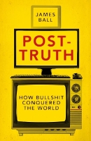 Book Cover for Post-Truth by James Ball