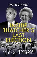 Book Cover for Inside Thatcher's Last Election by David Young