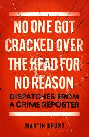 Book Cover for No One Got Cracked Over the Head for No Reason by Martin Brunt