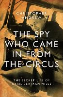 Book Cover for The Spy Who Came in From the Circus by Christopher Andrew