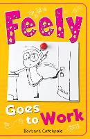 Book Cover for Feely Goes to Work by Barbara Catchpole