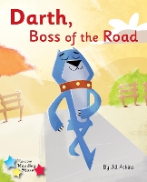 Book Cover for Darth, Boss of the Road by Jill Atkins
