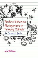 Book Cover for Positive Behaviour Management in Primary Schools by Liz Williams