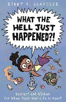 Book Cover for What the Hell Just Happened?! by Richy K. Chandler