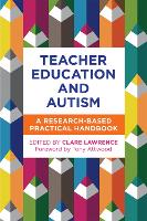 Book Cover for Teacher Education and Autism by Clare Lawrence