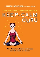 Book Cover for Stay Cool and In Control with the Keep-Calm Guru by Lauren Brukner