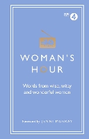 Book Cover for Woman's Hour: Words from Wise, Witty and Wonderful Women by Alison Maloney, Jenni Murray