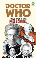 Book Cover for Doctor Who: Twice Upon a Time by Paul Cornell