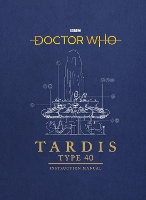 Book Cover for Doctor Who: TARDIS Type 40 Instruction Manual by Richard Atkinson, Mike Tucker