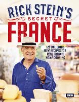 Book Cover for Rick Stein’s Secret France by Rick Stein