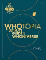 Book Cover for Doctor Who: Whotopia by Jonathan Morris, Simon Guerrier, Una McCormack