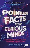 Book Cover for Pointless Facts for Curious Minds by Alan Connor