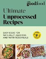 Book Cover for Good Food: Ultimate Unprocessed Recipes by Good Food