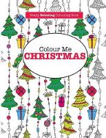 Book Cover for Colour Me Christmas ( A Really Relaxing Colouring Book) by Elizabeth James