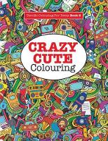 Book Cover for Crazy Cute Colouring by Elizabeth James