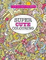 Book Cover for Super Cute Colouring by Elizabeth James