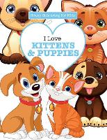 Book Cover for I Love Kittens & Puppies ( Crazy Colouring For Kids) by Elizabeth James