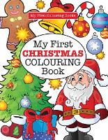 Book Cover for My First CHRISTMAS Colouring Book ( Crazy Colouring For Kids) by Elizabeth James