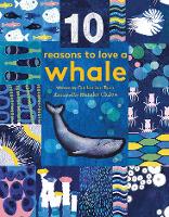 Book Cover for 10 Reasons to Love A... Whale by Catherine Barr