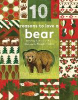 Book Cover for 10 Reasons to Love ... a Bear by Catherine Barr, Natural History Museum
