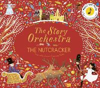 Book Cover for The Story Orchestra: The Nutcracker by Jessica Courtney-Tickle