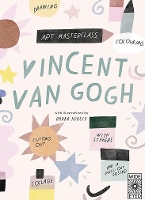 Book Cover for Art Masterclass with Van Gogh by Hanna Konola, Katie Cotton