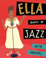 Book Cover for Ella Queen of Jazz by Helen Hancocks