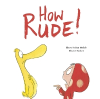 Book Cover for How Rude! by Clare Helen Welsh, Olivier Tallec