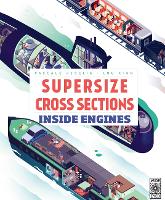 Book Cover for Supersize Cross Sections: Inside Engines by Pascale Hedelin