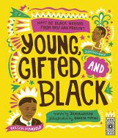 Book Cover for Young Gifted and Black Meet 52 Black Heroes from Past and Present by Jamia Wilson