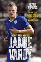 Book Cover for Jamie Vardy, The Boy From Nowhere by Frank Worrall