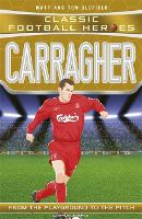 Book Cover for Carragher (Classic Football Heroes) - Collect Them All! by Matt & Tom Oldfield